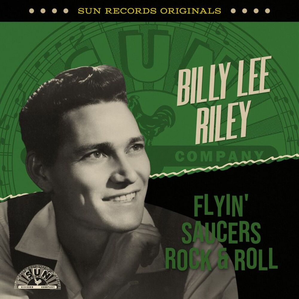 Billy Lee Riley - Sun Records Originals: Flyin' Saucers Rock & Roll  COMPACT